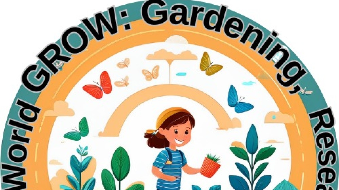 eTwinning Projesi-Grow Gardening, Researching and Observing The World